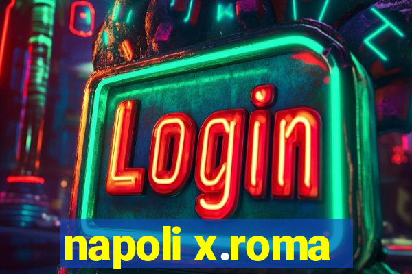 napoli x.roma